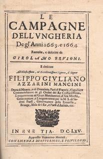 A gerincen repedéssel. Contemporary leather. Spine richly gilt, slightly damaged. Apponyi: 2398. 60 000,- 32. Brusoni, Girolamo: Le campagne dell Ungheria Degl Anni 1663. e 1664.