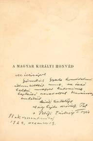 Az eredeti, színes, rajzos borító bekötve. First edition. Inscribed by the author. Contemporary cloth. Original cover bound inside. 60 000,- 72. Móricz Pál: A magyar királyi honvéd 1868-1918 Bp.