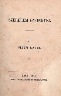 Title pages restored. Szüry: 3608. 300 000,- 134. Petőfi Sándor: A hóhér kötele Pest, 1846. Hartleben Konrád Adolf. 155p. Első kiadás. A szerző egyetlen az ítészek szerint nem túl sikerült regénye.