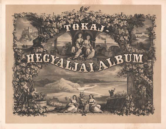 Központi Antikvárium 67 171. Tokaj-hegyaljai album. Kiadja a Tokaj-hegyaljai Bormívelő Egyesület és elnöke báró Vay Miklós. Szerk.: Dr. Szabó József Török István. Pest, 1867. Emich. 1t.