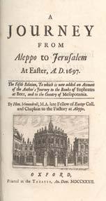 The Fifth Edition, To wich is now added an Account of the Author s Journey to the Banks of Euphrates at Beer, and to the Country of Mesopotamia. Oxford, 1732. Printed at the Theater. (11)+145+(7)+10p.