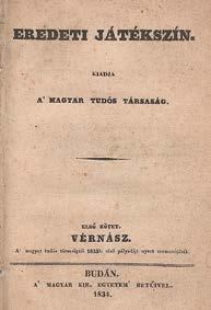Vörösmarty Mihál(y): Vérnász. Szomorújáték öt felvonásban. Budán, 1834. Magyar Királyi Egyetem. (4)+159+(2)p. Első kiadás. (Eredeti játékszín. Első kötet.