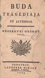 Központi Antikvárium 9 1. Bessenyei György: Buda trágédiája öt játékban. -- által. Posonyban, 1773. Landerer Mihály ny. 152p. Első kiadás.