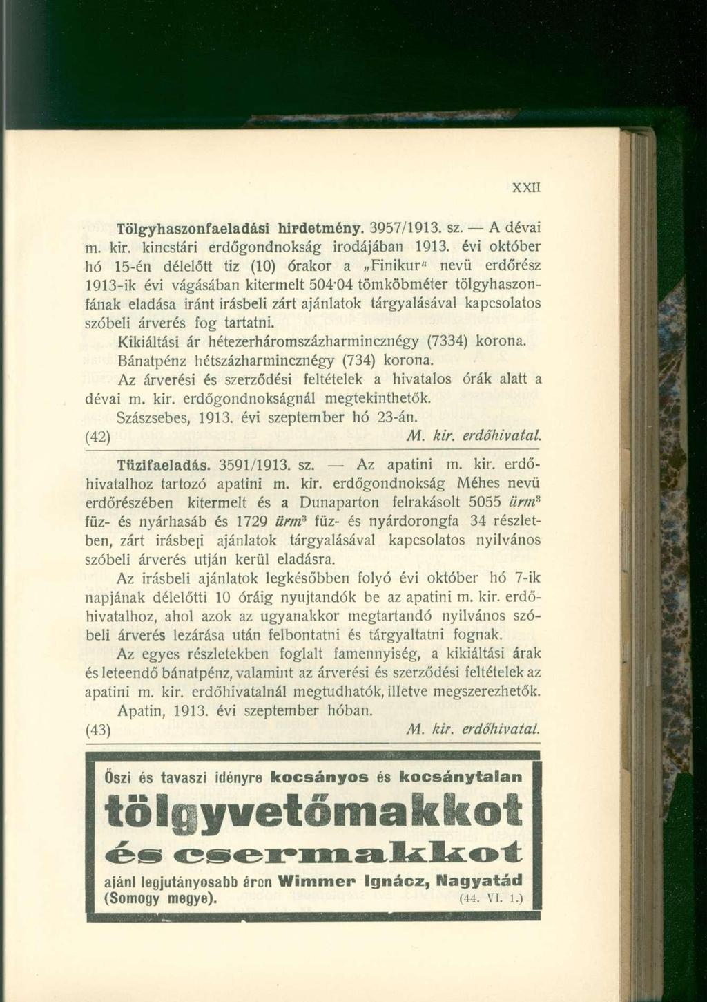 Tölgyhaszonfaeladási hirdetmény. 3957/1913. sz. A dévai m. kir. kincstári erdőgondnokság irodájában 1913.