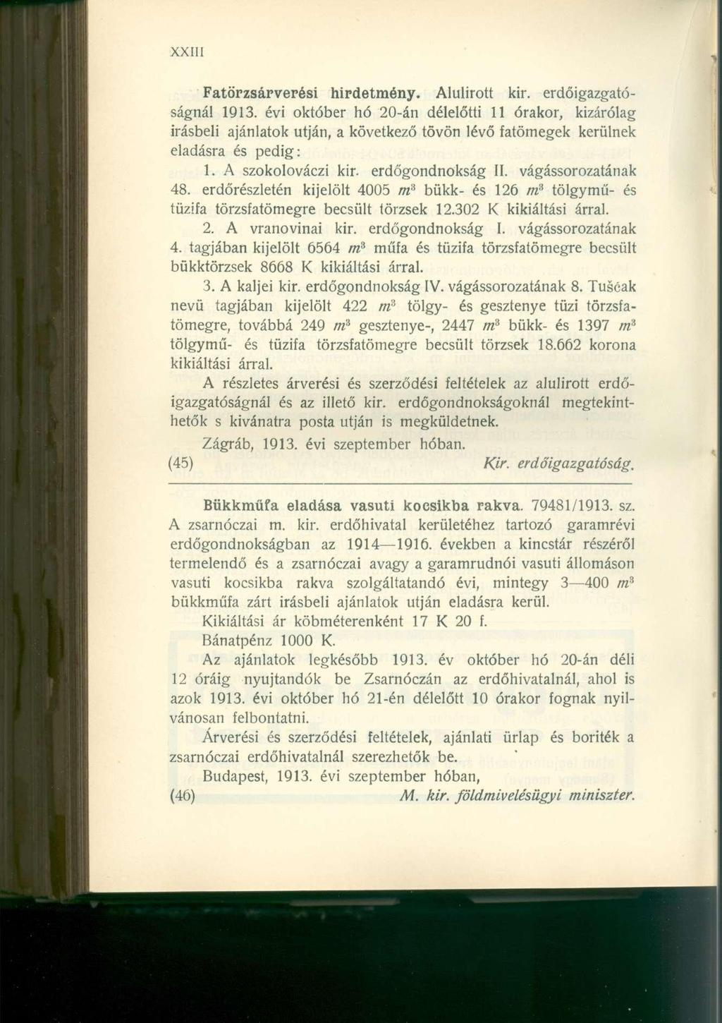 Fatörzsárverési hirdetmény. Alulírott kir. erdőigazgatóságnál 1913.