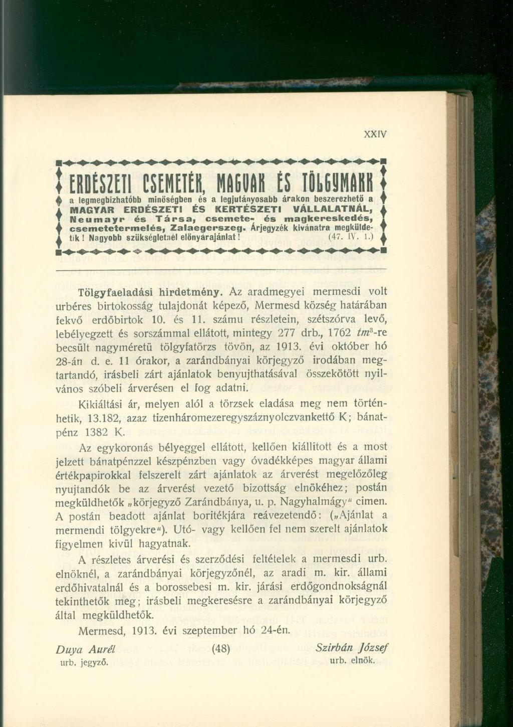 I msiüi isstniími EsliLiMÍn 4 a legmegbízhatóbb minőségben és a legjutányosabb árakon beszerezhető a 1 MAGYAR ERDÉSZETI ÉS KERTÉSZETI VÁLLALATNÁL, Neumayr és Társa, csemete- és magkereskedés, f