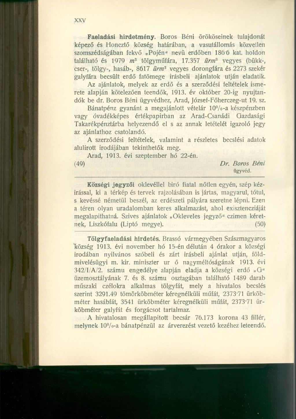 Faeladási hirdetmény. Boros Béni örököseinek tulajdonát képező és Honcztő község határában, a vasútállomás közvetlen szomszédságában fekvő Pojén" nevü erdőben 1866 kat.