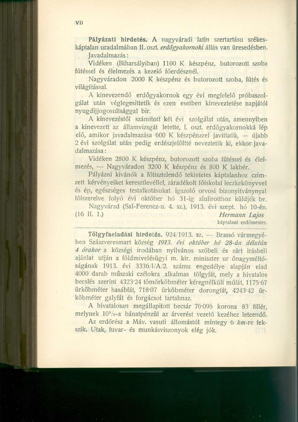 Pályázati hirdetés. A nagyváradi latin szertartású székeskáptalan uradalmában II. oszt. erdő gyakornoki állás van üresedésben.