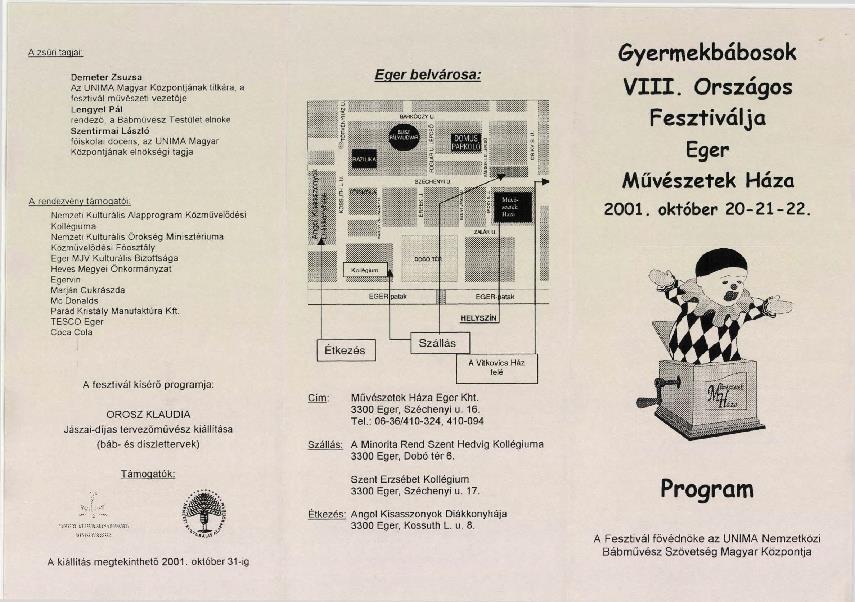 2001-ben Egerben jártunk A tojásmese előadásunkkal.