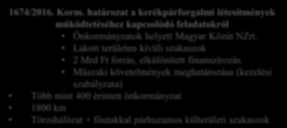 követelmények meghatározása (kezelési szabályzata) Több mint 400 érintett önkormányzat 1800 km