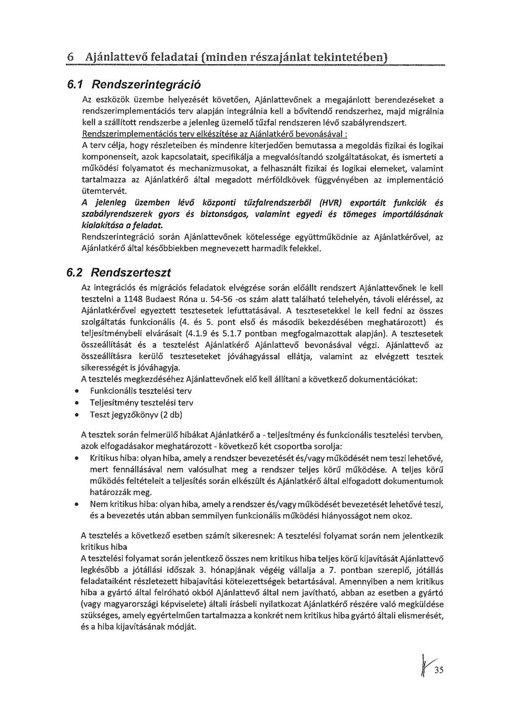 6 Ajánlattevő feladatai (minden részajánlat tekintetében) 6.