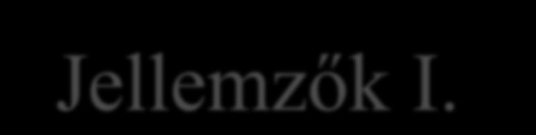 Jellemzők I.