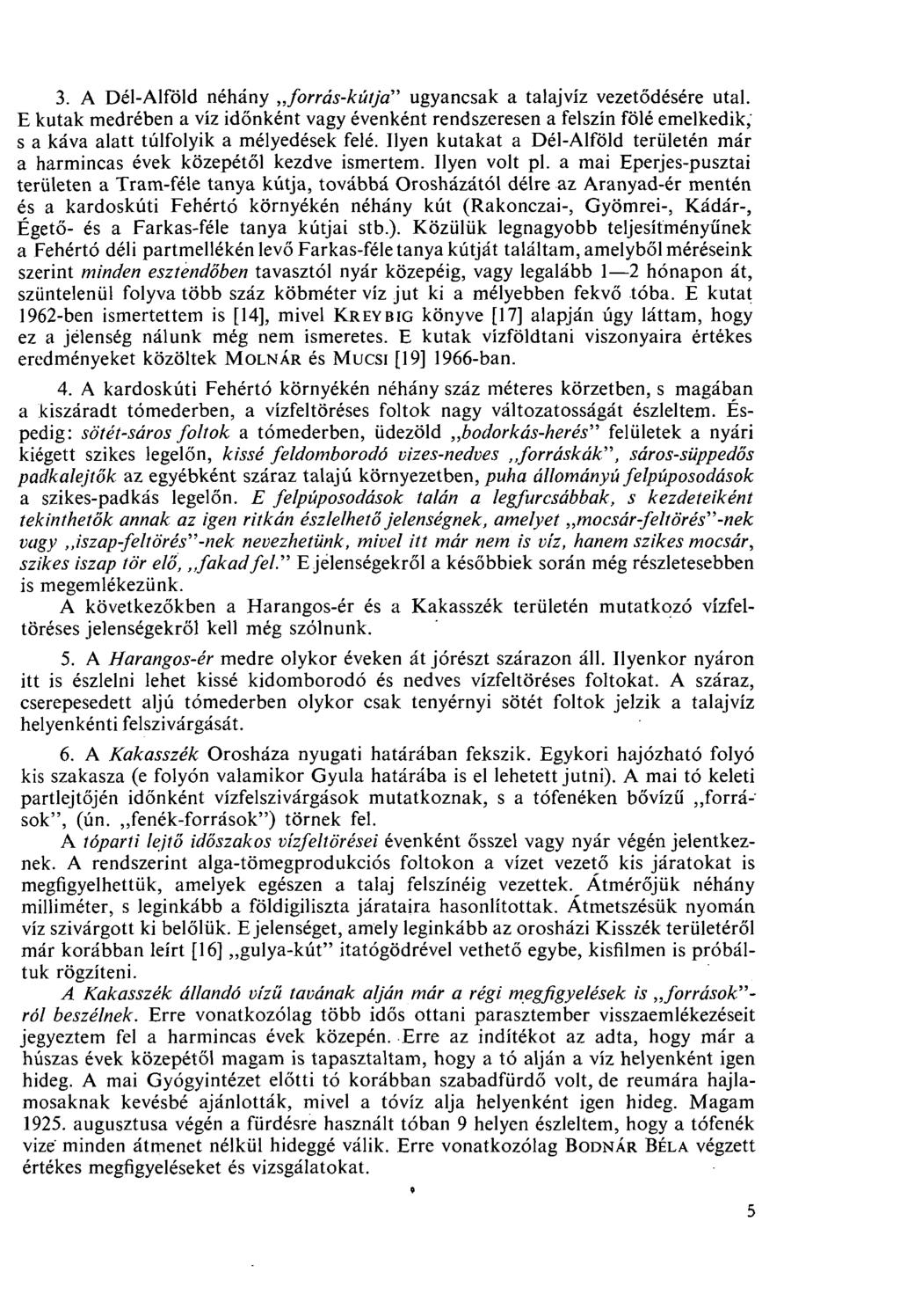 3. A Dél-Alföld néhány forrás-kútja" ugyancsak a talajvíz vezetődésére utal.