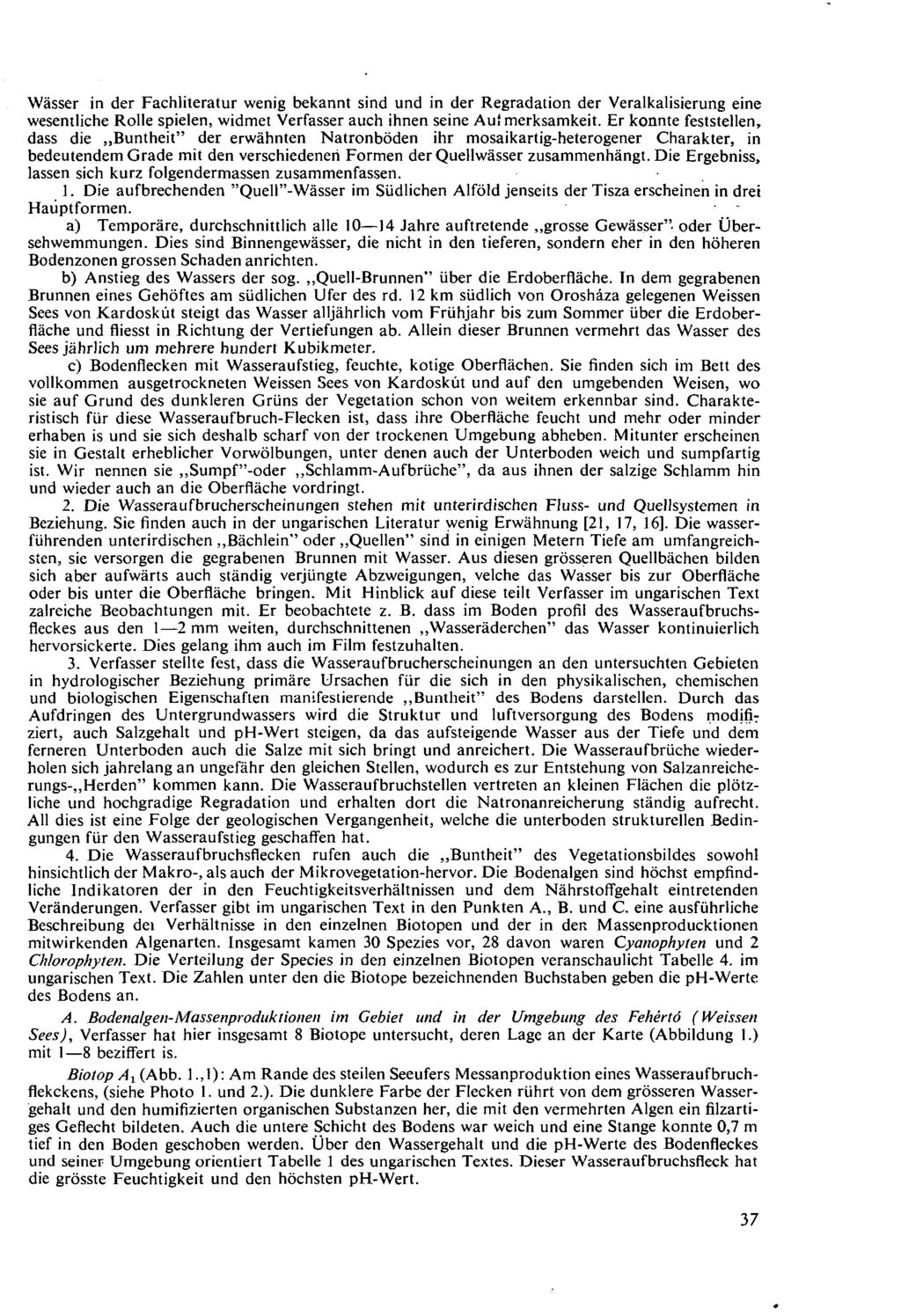 Wässer in der Fachliteratur wenig bekannt sind und in der Regradation der Veralkalisierung eine wesentliche Rolle spielen, widmet Verfasser auch ihnen seine Aufmerksamkeit.