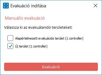 A dialógusablakban kiválasztható, hogy mely területeket szeretnénk evakuálni. Evakuációtörténet Ezen a felületen listázzuk a múltbeli evakuációkat.