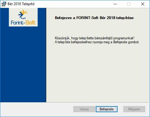 Sikeres telepítés esetén az alábbi képernyő jelenik meg: Az utolsó lépésben a program engedélyt kér a telepítés befejezéséhez. Kattintson a Befejezés gombra. 2. Hardver- és szoftverfeltételek 2.1.