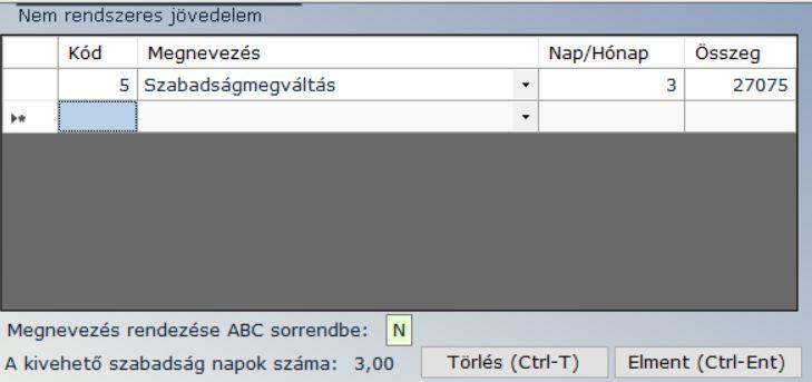 betegszabadság napjainak számát. Nem rendszeres jövedelem A nem rendszeres jövedelem típusától függően meg kell adni a napok, hónapok számát. Pl.