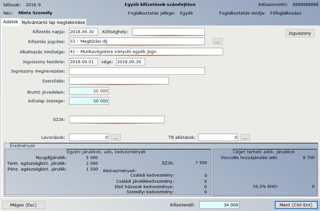 VI. Egyéb kifizetések Az egyéb kifizetések között számfejthető minden olyan jövedelem, amely nem a vállalkozói jogviszonyra, munkaviszonyra, szakmunkástanulói, közfoglalkoztatási, bedolgozói