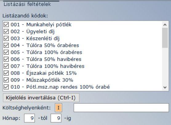 4. Lista a bérpótlékokról Lista kérhető le a számfejtett bérpótlékokról havi vagy éves szinten. Listázandó kódok: a kijelölt pótlékok kerülnek rá a listára.