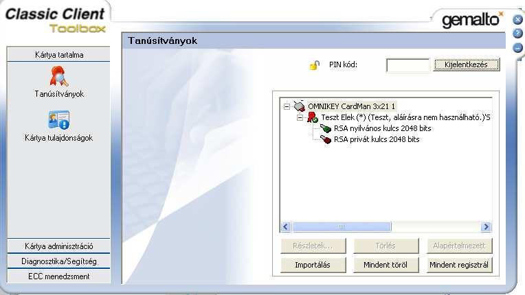 4. A megújított tanúsítvány regisztrálása a számítógépen A megújított tanúsítvány a számítógépen való regisztrálásához kérem nyissa meg a Gemalto Classic Client Toolbox nevű eszközkezelő szoftvert.