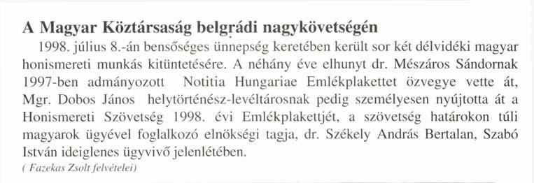 A Magyar Köztársaság belgrádi nagykövetségén 1998. július 8.