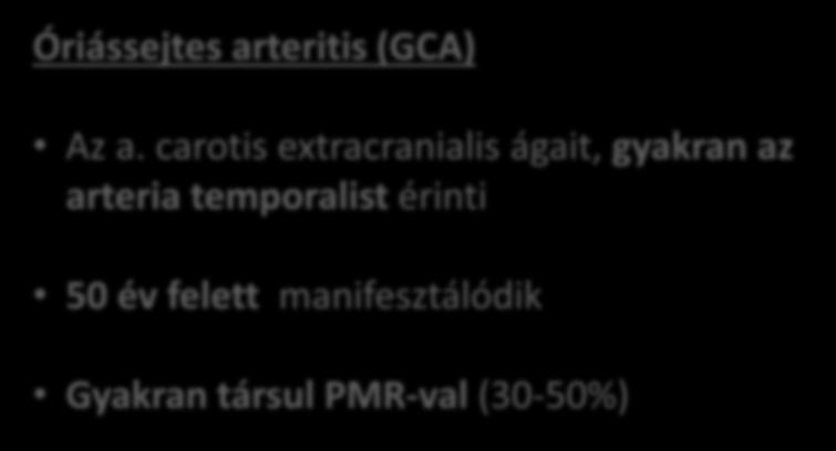 Óriássejtes arteritis (GCA) Az a.