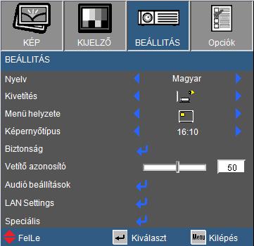Felhasználói kezelőszervek BEÁLLITÁS Nyelv A tobbnyelvű OSD menu kivalasztasa. Nyomja meg a vagy gombot az almenü megnyitásához, majd a vagy gombot a kívánt nyelv kiválasztásához.
