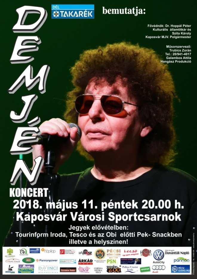 2018. május 11. 20:00 Demjén koncert Helyszín: Kaposvári Sportcsarnok, 7400 Kaposvár, Arany János u. 97.
