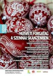 A Szennai Skanzen- Szabadtéri Néprajzi Múzeum programjai: 2018. március 30.- április 2.