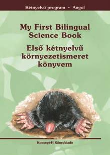 Angol magyar A tankönyvek a tanítói kézikönyvvel együtt használhatók két tanítási nyelvű iskolák környezetismeret óráin, első és második ban.