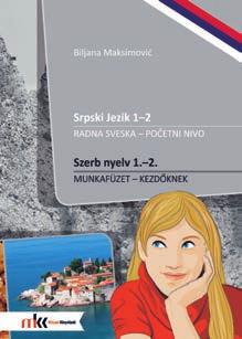III. szerb nyelv A szerb nyelvtant mint idegen nyelvet tanító kötetek játékos és érthető módon oktatják a nyelvet,