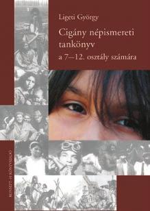 III. ROMA NÉPISMERET Kiadónk évek óta készít roma tanulók számára speciális könyveket, tankönyveket.