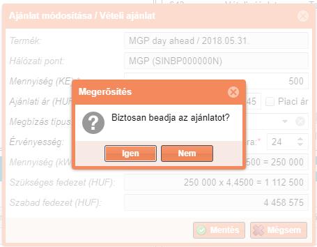 Az ajánlat módosításához a rendszer a művelet megerősítését kéri. Kattintsunk az Igen gombra az ajánlat beadásához.