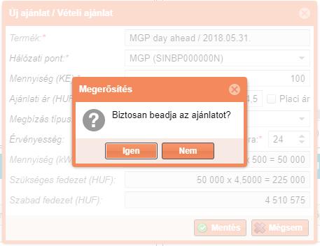 Az ajánlat beadásához a rendszer a művelet megerősítését kéri. Kattintsunk az Igen gombra az ajánlat beadásához.