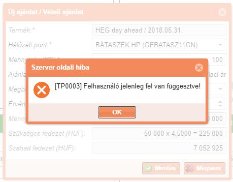 Ha a felhasználó kereskedési joga fel van függesztve, a rendszer megjeleníti a [TP0003] Felhasználó jelenleg fel van