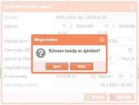 Az ajánlat beadásához a rendszer a művelet megerősítését kéri. Kattintsunk az Igen gombra az ajánlat beadásához.