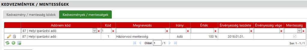 2. Új mentesség mérték felvitele: Környezet/Adóhatóság/Kedvezmények/mentességek/Kedvezmények/mentességek fül, új tétel felvitele: Az előzőleg felvitt mentesség kód