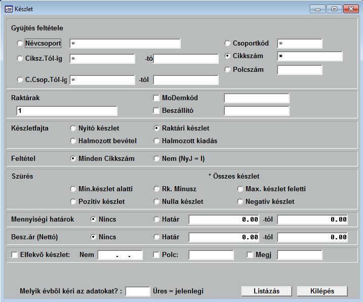 A megadás formája a következő lehet: - Egy értékhatárt kér a program (Pl.: Ciksz. Tól-ig). Meg kell adni a kezdő, illetve a befejező értékeket. - Értéket kér a program (Pl.: raktárak).