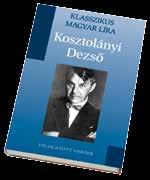 Ady Endre II. 8. Versek a 16-17. századból 9. Szabó Lőrinc 10. Petőfi Sándor I. 11. Petőfi Sándor II. 12. Versek a 18-19. századból 13. Juhász Gyula 14. Csokonai Vitéz Mihály, Fazekas Mihály 15.