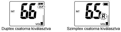 Normál működési csatorna kiválasztása Nyomja meg a [ ] vagy [ ] gombot egy üzemi csatorna kiválasztásához.