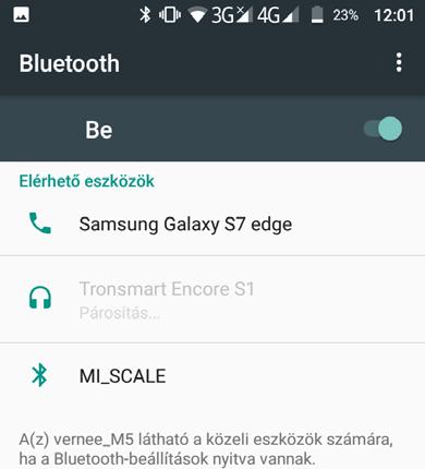A keresés automatikusan elindul, a közelben lévő és felfedezhető Bluetooth eszközök megjelennek a listában. 4.