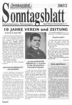 Bleyer Jakab 1921 januárjában megalapította a Sonntagsblatt für das deutsche Volk in Ungarn -t, amely az ország egyetlen német nyelvű hetilapjaként rövid idő múlva a magyarországi németek fontos