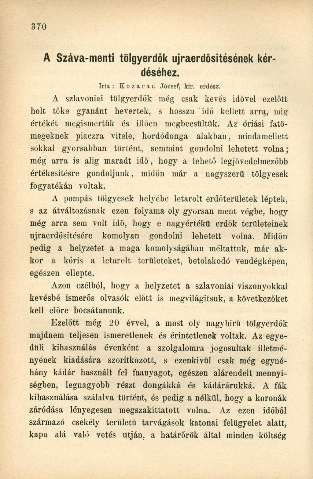 A Száva-menti tölgyerdők újraerdősítésének kérdéséhez. Irta: Kozarac József, kir. erdész.