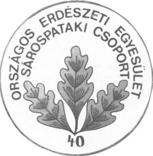 Helyi csoport emlék 95 4-777 E: Két sorban a szélen ívesen az alsó harmadtól kezdődően felfelé ORSZÁGOS ERDÉSZETI EGYESÜLET / SÁROSPATAKI CSOPORT felírás, alul középen 40-es szám.