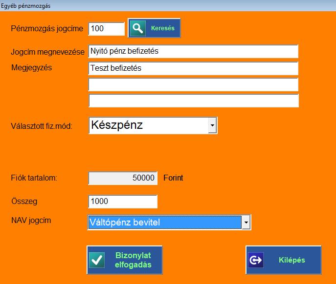 Napnyitás bizonylat (minta) Pénzmozgás A pénzmozgás menüpont segítségével lehet nem adóügyi bizonylathoz kötött egyéb pénzmozgásokat végezni. (pld.