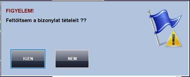 Amennyiben adott meg eredeti bizonylat számot a rendszer megkérdezi, hogy feltöltse az áttekintő ablakot az eredeti bizonylat tételeivel.