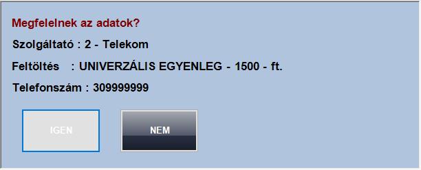 , A felbukkanó ablakban válasszon szolgáltatót. 3., Válasszon fizetési egységet. 4., Írja be a feltölteni kívánt telefonszámot körzetszámmal együtt, de előhívószám (06,+36) nélkül (pl.: 309999999)!