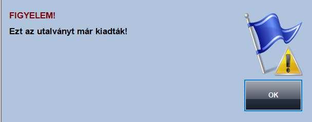 5. Példa: nem e-utalvány kiválasztása esetén a rendszer hibaüzenetet küld Példa: többszörös utalvány kiadás hibaüzenete A fizetési mód kiválasztása után további beavatkozás nélkül 2 példányban