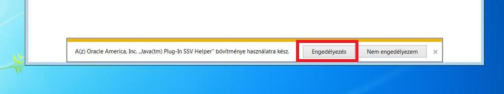 ennek igénybevétele esetén a Java (JRE) 1.7.0_51 (32bit) vagy 1.8.0_45 (32bit) verzió telepítése is szükséges. A dokumentum 4.1 fejezetének 11. lépése után, vagy a 4.