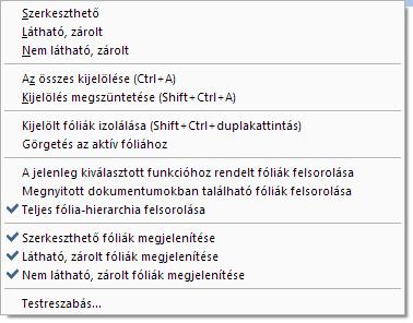Telepítés, alapok Felhasználói felület áttekintés 47 Fólia A fóliák státuszát a jelölőnégyzetekre kattintva határozhatja meg: - DUPLAKATTINTÁS a fóliát aktuálisra állítja.